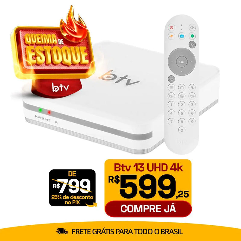 Btv 13 4K Android 16GB Wi-Fi  (Promoção Limitada)